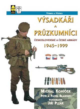 Výsadkáři a prúzkumníci československé a české armády 1945-1999