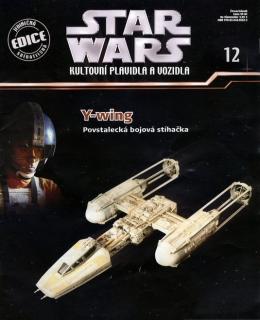 STAR WARS – Kultovní plavidla a vozidla č.12 - Y-wing